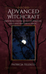 Bild på Advanced Witchcraft: Exploring Deeper Levels of Spiritual Skills and Masterful Magic