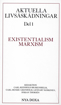 Bild på Aktuella livsåskådningar. D. 1, Existentialism, marxism