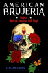 Bild på American Brujeria: Modern Mexican American Folk Magic