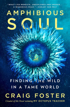 Bild på Amphibious Soul: Finding the Wild in a Tame World
