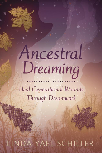 Bild på Ancestral Dreaming: Heal Generational Wounds Through Dreamwork