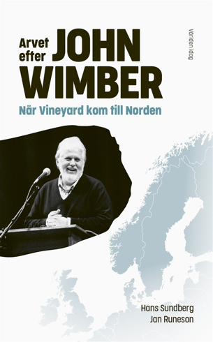 Bild på Arvet efter John Wimber – när Vineyard kom till Norden
