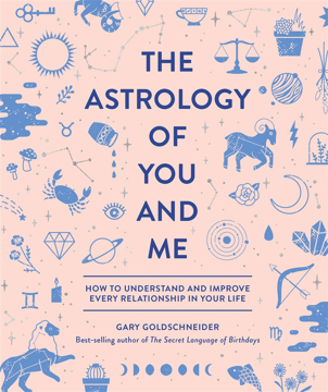 Bild på Astrology of you and me - how to understand and improve every relationship