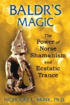 Bild på Baldr's Magic : The Power of Norse Shamanism and Ecstatic Trance