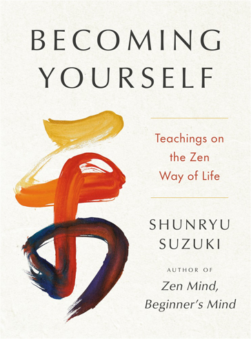 Bild på Becoming Yourself: Teachings on the Zen Way of Life
