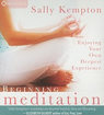 Bild på Beginning Meditation: Enjoying Your Own Deepest Experience
