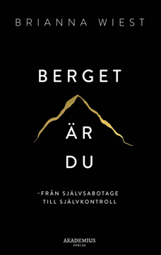 Bild på Berget är du : från självsabotage till självkontroll