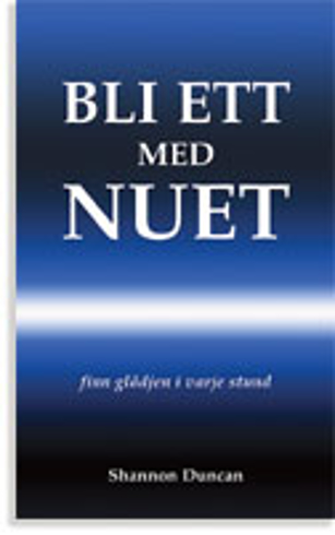 Bild på Bli ett med nuet : finn glädjen i varje stund