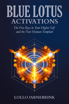 Bild på Blue lotus activations : the five keys to your higher self and the new human template