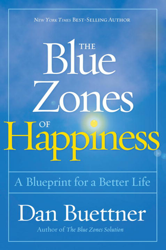 Bild på Blue zones of happiness - lessons from the worlds happiest people