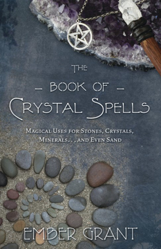 Bild på Book of crystal spells - magical uses for stones, crystals, minerals ...and