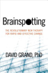 Bild på Brainspotting : The Revolutionary New Therapy for Rapid and Effective Change