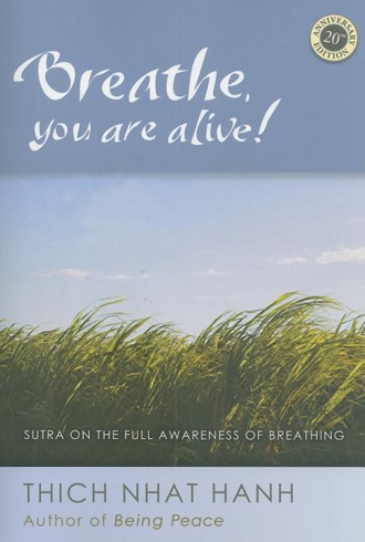 Bild på Breathe, You Are Alive: Commentaries On The Anapanasati Sutra--20th Anniversary Edition