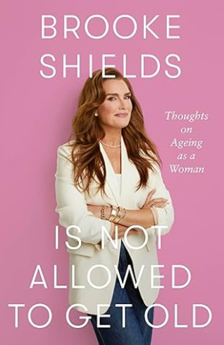 Bild på Brooke Shields is Not Allowed to Get Old