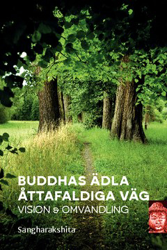 Bild på Buddhas ädla åttafaldiga väg : vision och omvandling