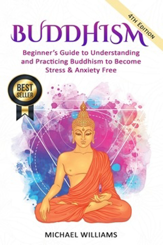 Bild på Buddhism : beginner’s guide to understanding & practicing buddhism to become stress and anxiety free