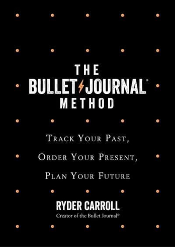 Bild på Bullet Journal Method - Track Your Past, Order Your Present, Plan Your Futu
