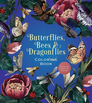 Bild på Butterflies, Bees & Dragonflies Coloring Book: Over 100 Pages to Color!