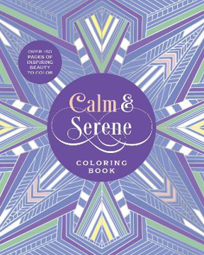 Bild på Calm & Serene Coloring Book: Over 150 Pages of Inspiring Beauty to Color with Beautiful Sprayed Edges