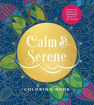Bild på Calm & Serene Coloring Book: Over 100 Pages of Inspiring Beauty to Color