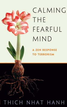 Bild på Calming The Fearful Mind: A Zen Response To Terrorism