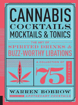 Bild på Cannabis Cocktails, Mocktails & Tonics: The Art of Spirited Drinks and Buzz-Worthy Libations
