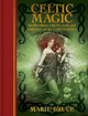 Bild på Celtic Magic: Spellcrafting with the gods and goddesses of the Celtic tradition