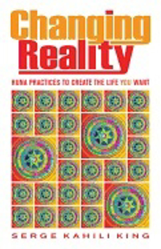 Bild på Changing reality - huna practices to create the life you want