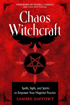 Bild på Chaos Witchcraft: Spells, Sigils, and Spirits to Empower Your Magickal Practice