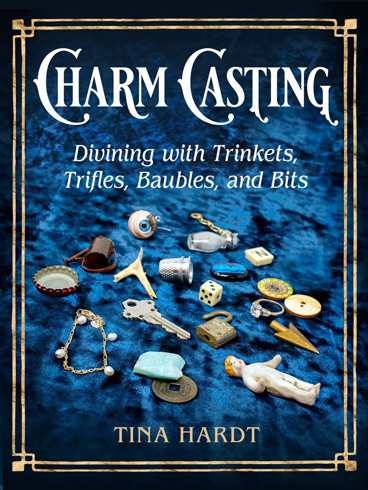 Bild på Charm Casting: Divining with Trinkets, Trifles, Baubles, and Bits