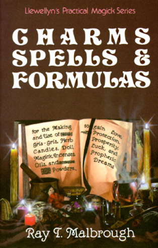 Bild på Charms, Spells, and Formulas: For the Making and Use of Gris Gris Bags, Herb Candles, Doll Magic, Incenses, Oils, and Powders