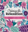 Bild på Coloring for Relaxation: A Coloring Journey for a Stress-Free Mind - More Than 100 Pages to Color