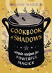 Bild på Cookbook of Shadows: Simple Recipes for Powerful Magick