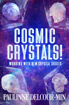 Bild på Cosmic Crystals!: Working with New Crystal Skulls