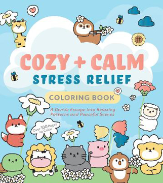 Bild på Cozy & Calm Stress Relief Coloring Book: A Gentle Escape Into Relaxing Patterns and Peaceful Scenes