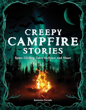 Bild på Creepy Campfire Stories: Spine-Chilling Tales to Scare and Share