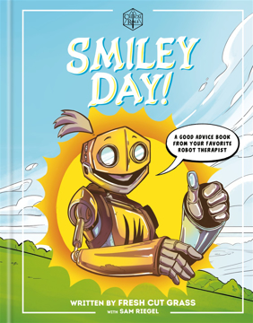 Bild på Critical Role: Smiley Day!: A Good Advice Book From Your Favorite Robot Therapist