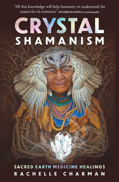 Bild på Crystal Shamanism: Sacred earth medicine healings