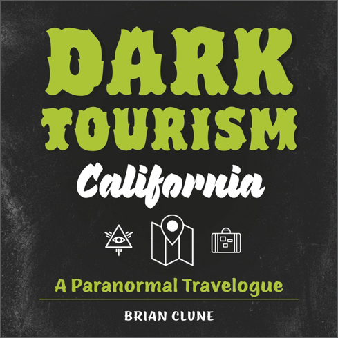 Bild på Dark Tourism California : A Paranormal Travelogue