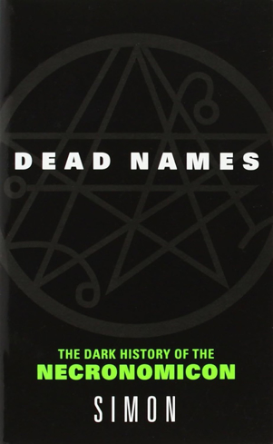 Bild på Dead names : the dark history of Necronomicon