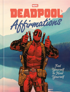 Bild på Deadpool's Affirmations: Feel Yourself to Heal Yourself
