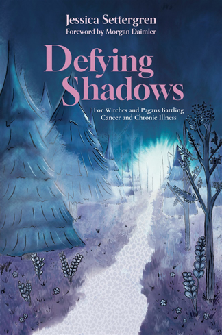 Bild på Defying Shadows: For Witches and Pagans Battling Cancer and Chronic Illness