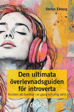 Bild på Den ultimata överlevnadsguiden för introverta - Konsten att överleva i en gapig och ytlig värld