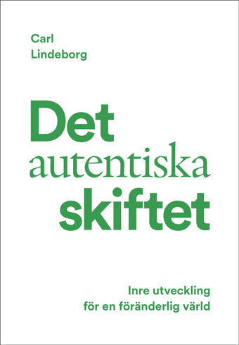 Bild på Det autentiska skiftet : inre utveckling för en föränderlig värld