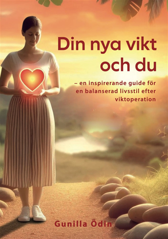 Bild på Din nya vikt och du : en inspirerande guide för en balanserad livsstil efter viktoperation