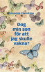 Bild på Dog min son för att jag skulle vakna?