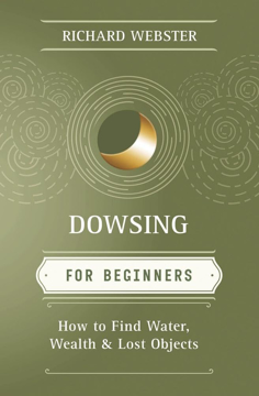 Bild på Dowsing for beginners - the art of discovering water, treasure, gold, oil,