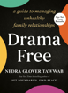 Bild på Drama Free: A Guide to Managing Unhealthy Family Relationships