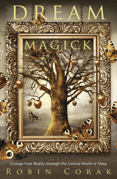 Bild på Dream Magick: Change Your Reality through the Liminal World of Sleep