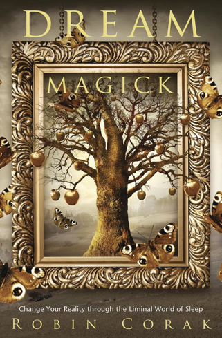 Bild på Dream Magick: Change Your Reality through the Liminal World of Sleep